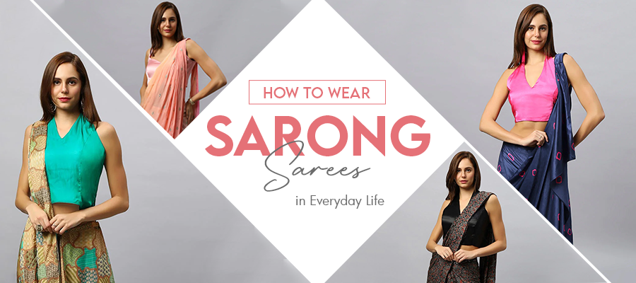 Beyond the Beach: How to Wear Sarong Sarees in Everyday Life – ONE MINUTE  SAREE INDIA