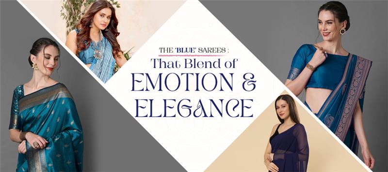 The 'Blues' Saree: That Blend of Emotion & Elegance