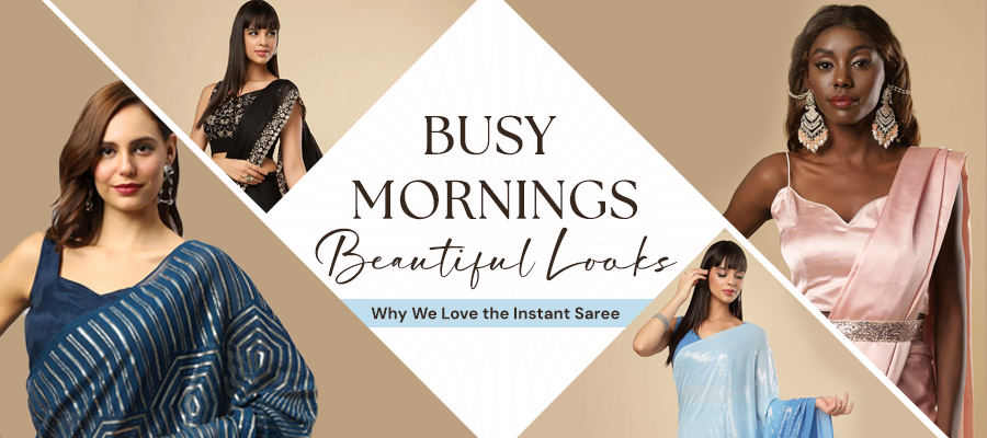 Busy Mornings, Beautiful Looks: Why We Love the ReadyMade Saree
