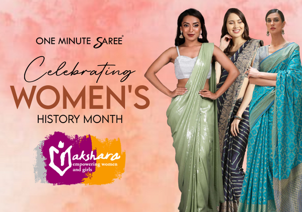 ONE MINUTE SAREE®  CELEBRATES WOMEN’S HISTORY MONTH  WITH AKSHARA CENTRE