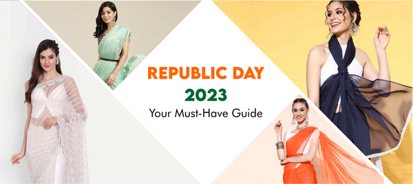 REPUBLIC DAY 2023 Your Must-Have Guide