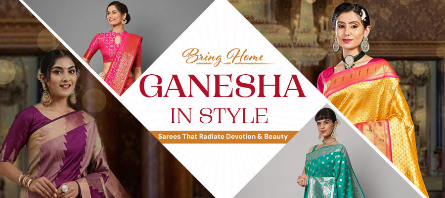 Bring Home Ganesha in Style: Sarees That Radiate Devotion & Beauty