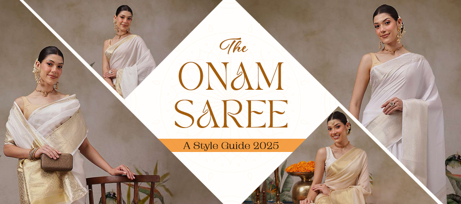 The Onam Saree: A Style Guide 2025